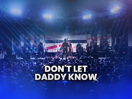 Don't Let Daddy Know